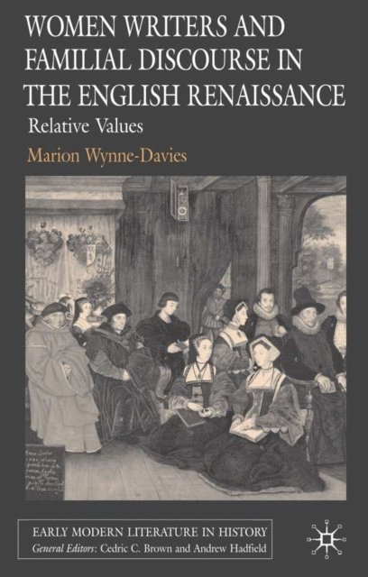 M. Wynne-Davies - Women Writers and Familial Discourse in the English Renaissance, E-bok. Tillgänglighet: Lägg i varukorg