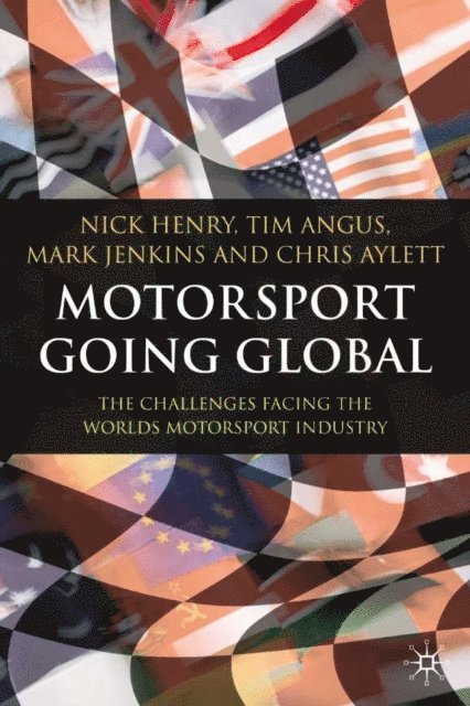 C. Aylett, M. Jenkins, T. Angus, N. Henry - Motorsport Going Global, E-bok