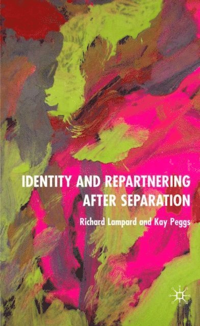 K. Peggs, R. Lampard - Identity and Repartnering After Separation, E-bok