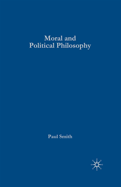 Paul Smith - Moral and Political Philosophy, E-bok