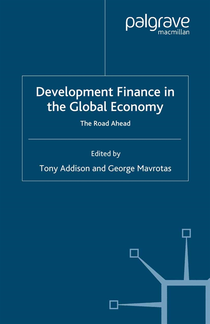 G. Mavrotas, T. Addison - Development Finance in the Global Economy, E-bok