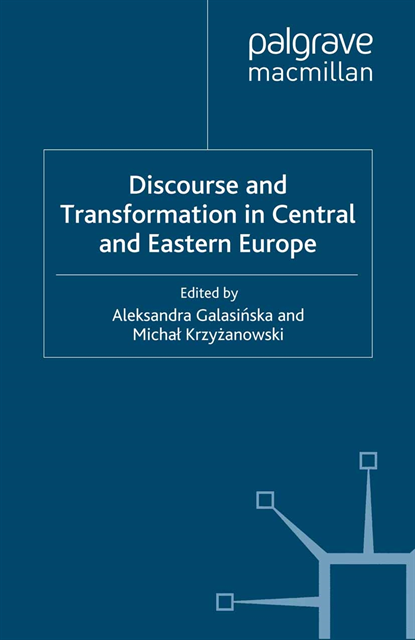M. Krzyzanowski, A. Galasinska - Discourse and Transformation in Central and Eastern Europe, E-bok