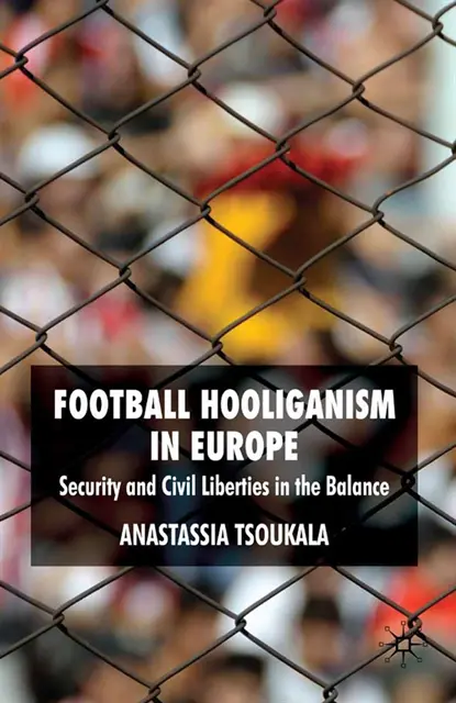 A. Tsoukala - Football Hooliganism in Europe, E-bok. Tillgänglighet: Lägg i varukorg