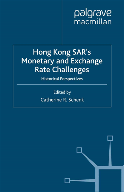 C. Schenk - Hong Kong SAR Monetary and Exchange Rate Challenges, E-bok