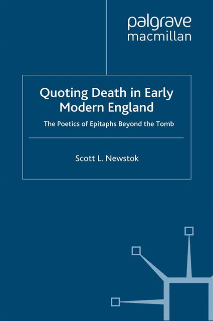 S. Newstok - Quoting Death in Early Modern England, E-bok