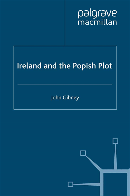 John Gibney - Ireland and the Popish Plot, E-bok