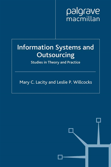 L. Willcocks, M. Lacity - Information Systems and Outsourcing, E-bok