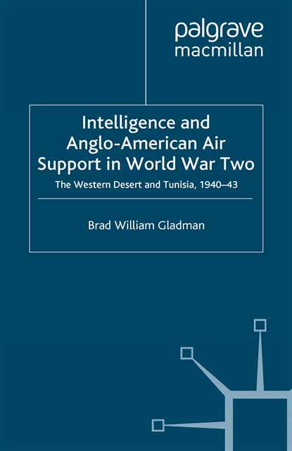 B. Gladman - Intelligence and Anglo-American Air Support in World War Two, E-bok