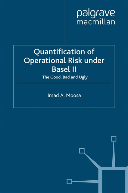 I. Moosa - Quantification of Operational Risk under Basel II, E-bok