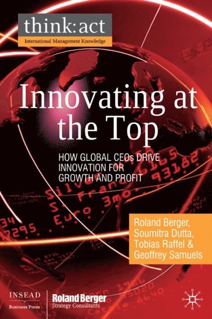 G. Samuels, T. Raffel, S. Dutta, R. Berger - Innovating at the Top, E-bok