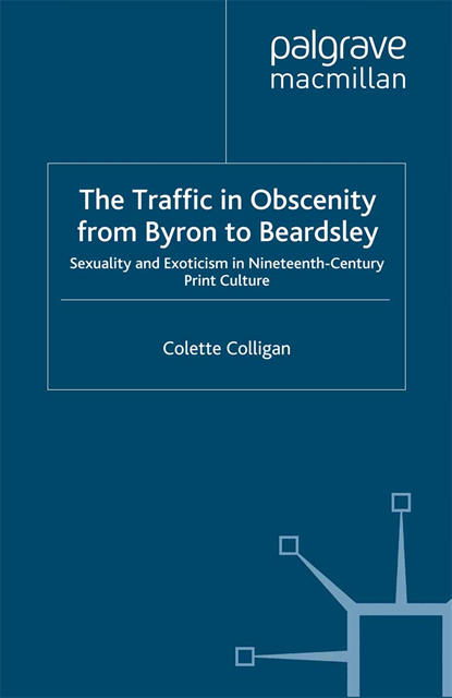 C. Colligan - Traffic in Obscenity From Byron to Beardsley, E-bok