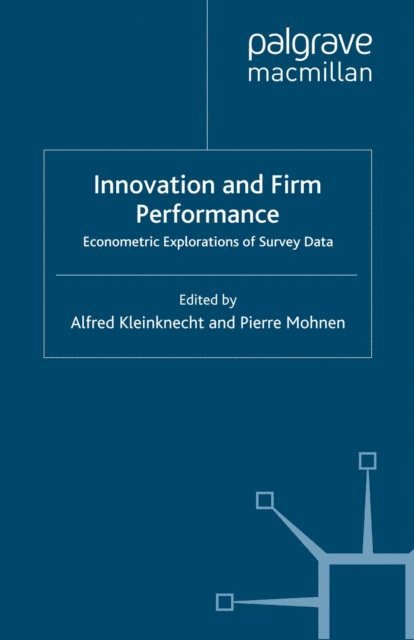 P. Mohnen, A. Kleinknecht - Innovation and Firm Performance, E-bok
