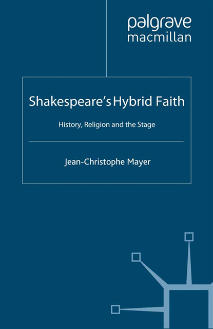 J. Mayer - Shakespeare's Hybrid Faith, E-bok