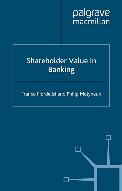 P. Molyneux, F. Fiordelisi - Shareholder Value in Banking, E-bok