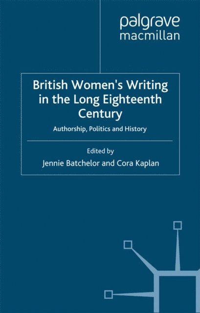 C. Kaplan, J. Batchelor - British Women's Writing in the Long Eighteenth Century, E-bok. Tillgänglighet: Lägg i varukorg