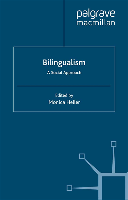 M. Heller - Bilingualism: A Social Approach, E-bok