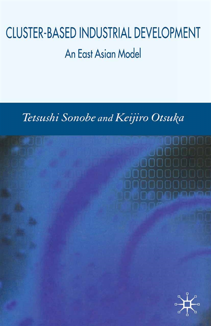 K. Otsuka, Tetsushi Sonobe - Cluster-Based Industrial Development, E-bok
