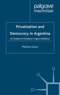 Privatization and Democracy in Argentina