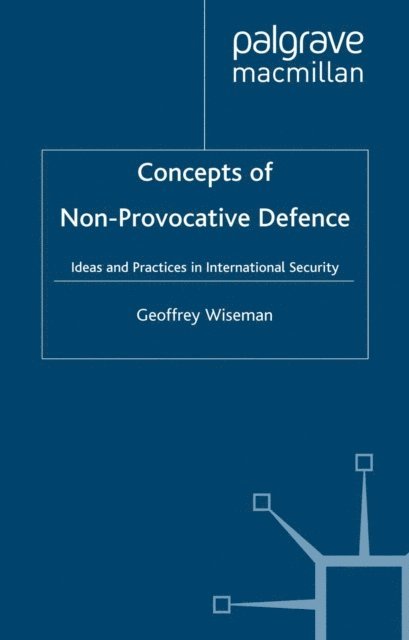 G. Wiseman - Concepts of Non-Provocative Defence, E-bok