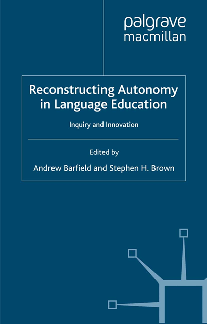 S. Brown, A. Barfield - Reconstructing Autonomy in Language Education, E-bok