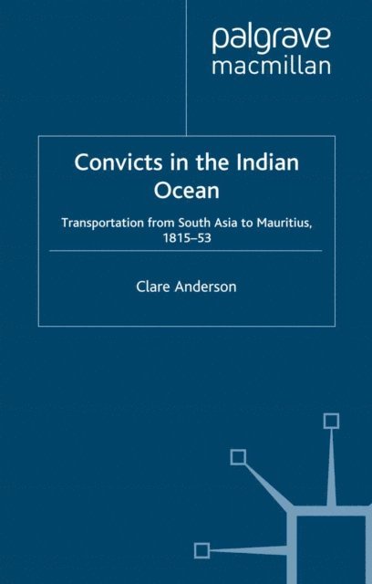 C. Anderson - Convicts in the Indian Ocean, E-bok
