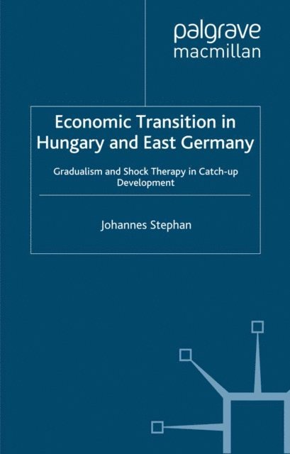 J. Stephan - Economic Transition in Hungary and East Germany, E-bok