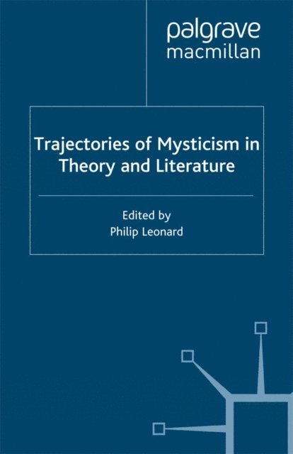 P. Leonard - Trajectories of Mysticism in Theory and Literature, E-bok