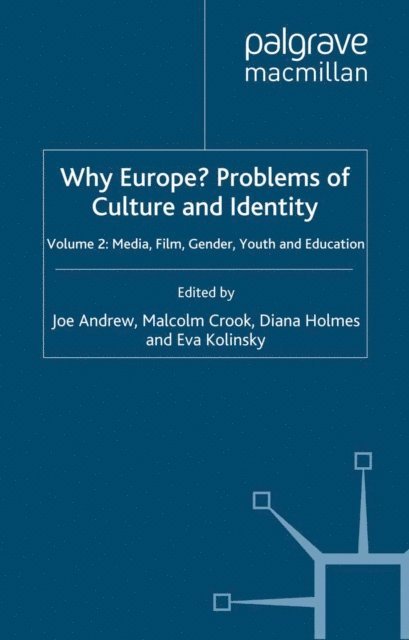 E. Kolinsky, D. Holmes, M. Crook, J. Andrew - Why Europe? Problems of Culture and Identity, E-bok