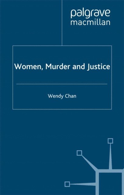 W. Chan - Women, Murder and Justice, E-bok