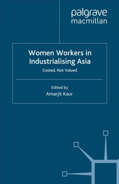 A. Kaur - Women Workers in Industrialising Asia, E-bok