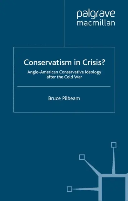 B. Pilbeam - Conservatism in Crisis?, E-bok. Tillgänglighet: Lägg i varukorg