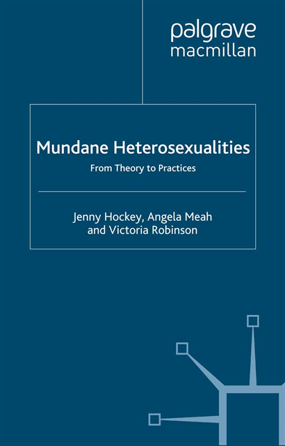 V. Robinson, A. Meah, J. Hockey - Mundane Heterosexualities, E-bok