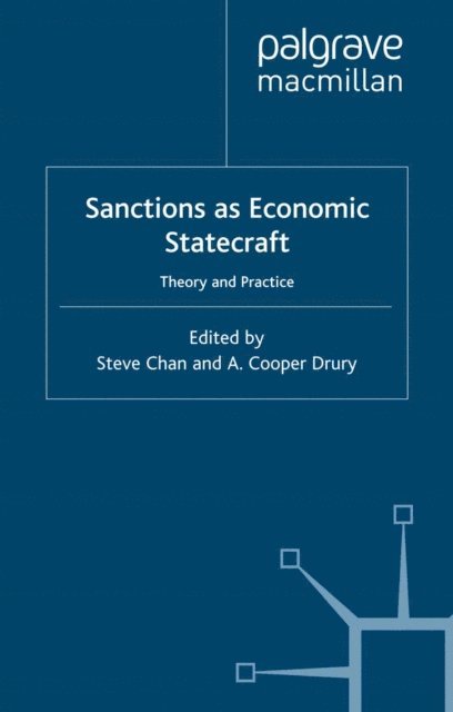 A. Drury, S. Chan - Sanctions as Economic Statecraft, E-bok