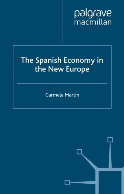 C. Martin - Spanish Economy in the New Europe, E-bok