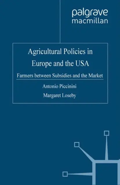 M. Loseby, A. Piccinini - Agricultural Policies in Europe and the USA, E-bok. Tillgänglighet: Lägg i varukorg
