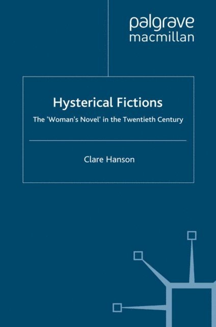 C. Hanson - Hysterical Fictions, E-bok