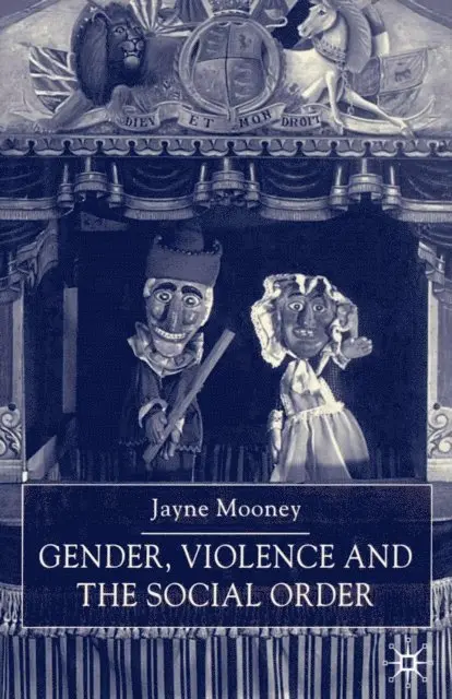 J. Mooney - Gender, Violence and the Social Order, E-bok. Tillgänglighet: Lägg i varukorg