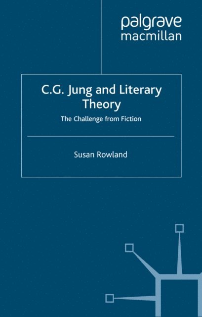 S. Rowland - C.G.Jung and Literary Theory, E-bok