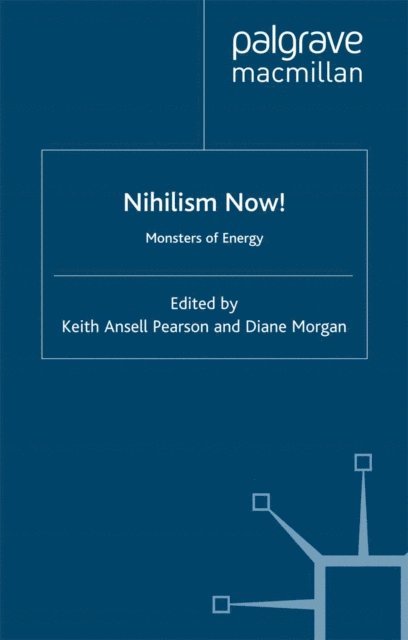 D. Morgan, K. Ansell-Pearson - Nihilism Now!, E-bok