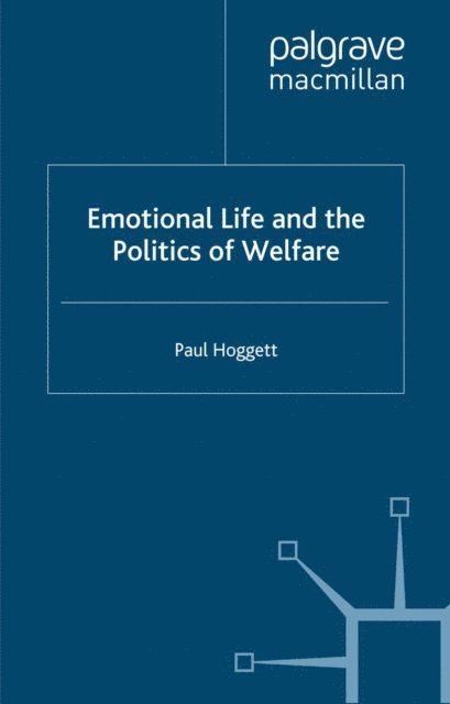 P. Hoggett - Emotional Life and the Politics of Welfare, E-bok