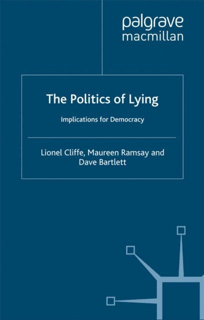 D. Bartlett, M. Ramsay, L. Cliffe - Politics of Lying, E-bok