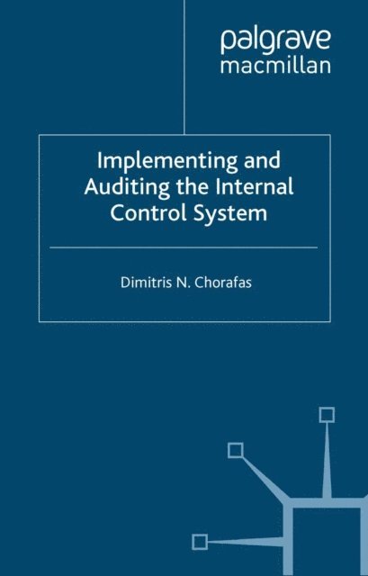 D. Chorafas - Implementing and Auditing the Internal Control System, E-bok