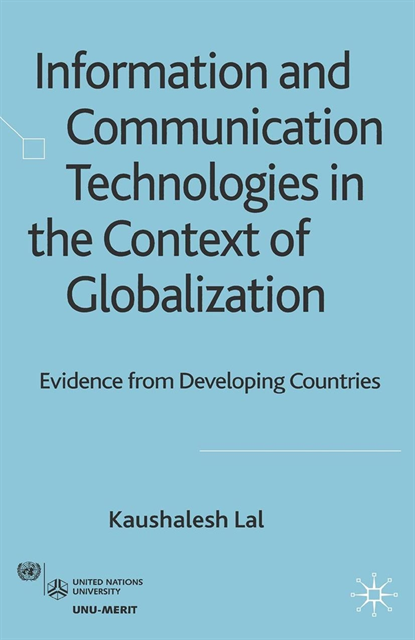 K. Lal - Information and Communication Technologies in the Context of Globalization, E-bok