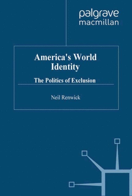 N. Renwick - America's World Identity, E-bok