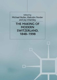 Making of Modern Switzerland, 1848-1998