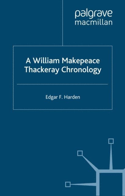 E. Harden - William Makepeace Thackeray Chronology, E-bok