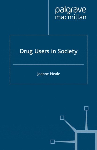 Joanne Neale - Drug Users in Society, E-bok. Tillgänglighet: Lägg i varukorg