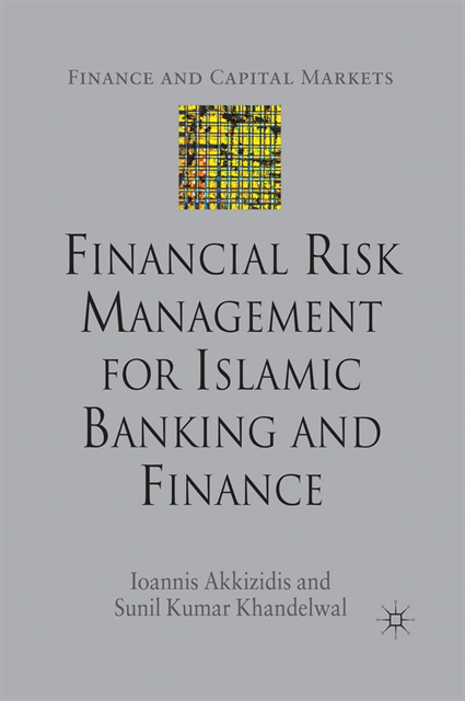 S. Khandelwal, I. Akkizidis - Financial Risk Management for Islamic Banking and Finance, E-bok