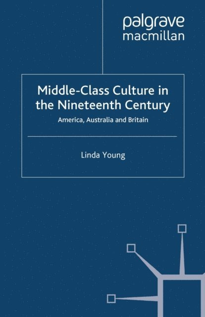 L. Young - Middle Class Culture in the Nineteenth Century, E-bok. Tillgänglighet: Lägg i varukorg
