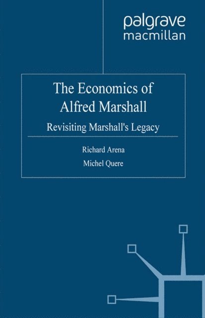 Richard Arena, M. Quere - Economics of Alfred Marshall, E-bok